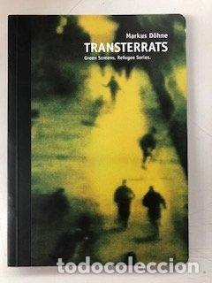 Libros: Markus D&ouml;hne: Transterrats - Green Screens, Refugee Series- 9788477954941