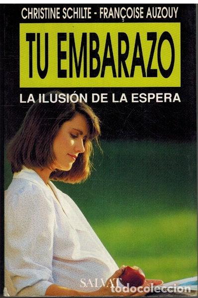 Libros: Tu embarazo: La ilusi&oacute;n de la espera- 9788480310550