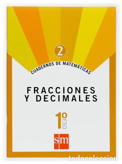 Libros: Cuaderno 2 de matem&aacute;ticas. 1 ESO. Fracciones y decimales- 9788467515824