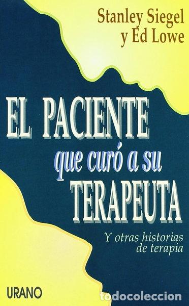 B&uuml;cher: El paciente que cur&oacute; a su terapeuta- 9788479530914