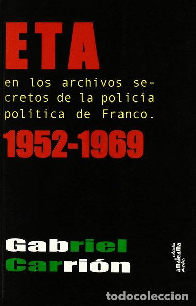 Libros: ETA en los archivos secretos de la Polic&iacute;a Pol&iacute;tica de Franco- 9788480182096