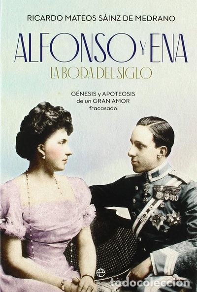Libros: Alfonso y Ena, la boda del siglo- 9788491646198