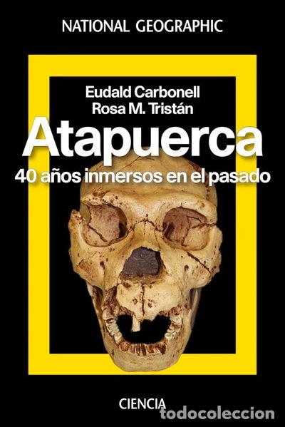 Libros: Atapuerca. 40 a&ntilde;os inmersos en el pasado- 9788482986616