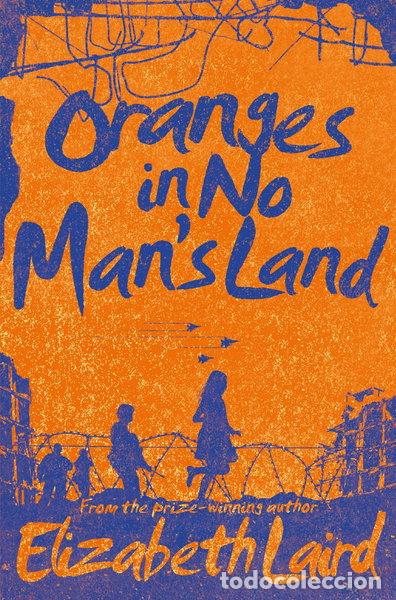 Livres: Oranges in No Man's Land- 9781509802920