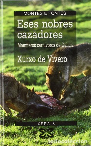 Libros: Eses nobres cazadores- 9788475074436