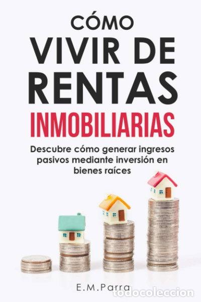 books: C&oacute;mo vivir de rentas inmobiliarias- 9798656945066
