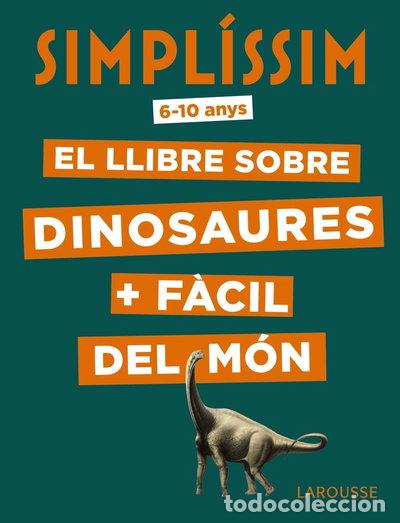 Libros: Simpl&iacute;ssim. El llibre sobre dinosaures + f&agrave;cil del m&oacute;n- 9788417720056