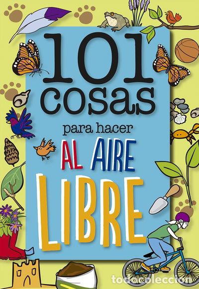 books: 101 cosas para hacer al aire libre- 9788408147985