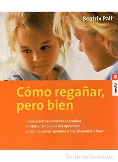 Libros: C&oacute;mo rega&ntilde;ar, pero bien- 9788497990165