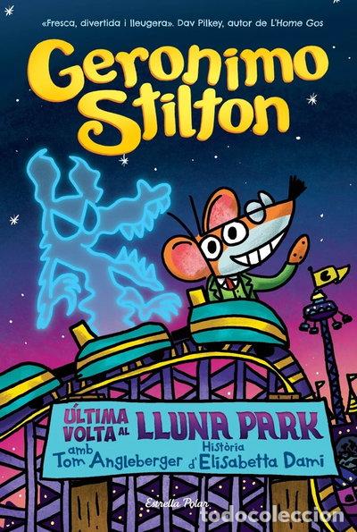 Libros: GERONIMO STILTON NOVELLA GRAFICA 4 ULTIMA VOLTA LLUNA PARK- 9788413895826