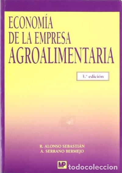 Libros: Econom&iacute;a de la empresa agroalimentaria- 9788484763444