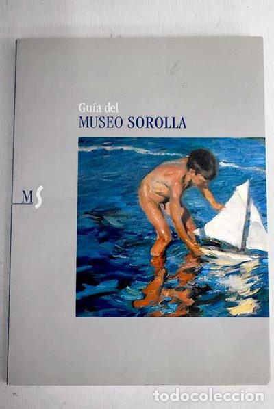 Libros: Gu&iacute;a del Museo Sorolla- 9788481814187