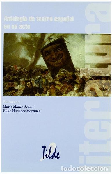 Libros: Antolog&iacute;a de teatro espa&ntilde;ol en un acto- 9788495314055