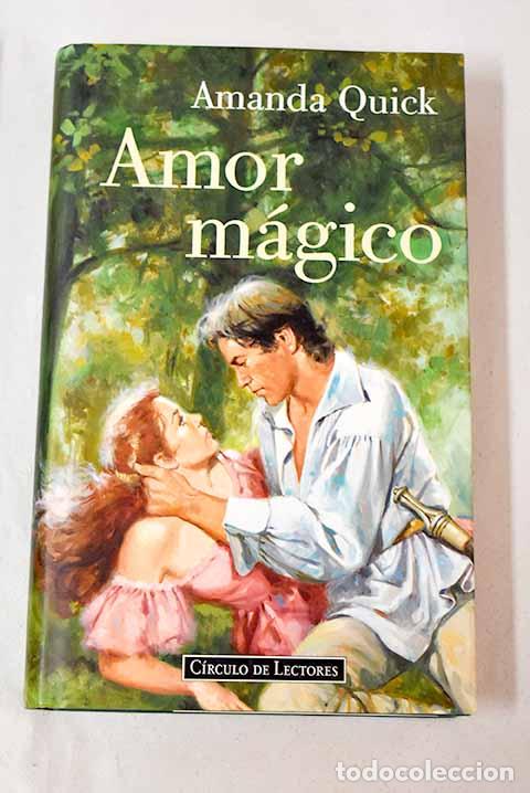 Livres: Amor m&aacute;gico: Quick, Amanda.- Quick, Amanda