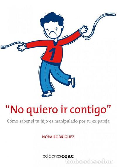 Livres: &iexcl;No quiero ir contigo!- 9788432919954