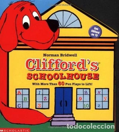 Livres: Clifford's Schoolhouse- 9780439162524