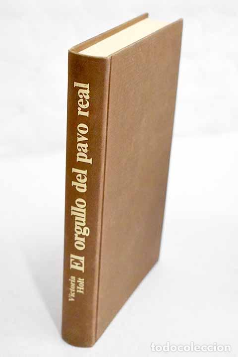 Libros: El orgullo del pavo real.- Holt, Victoria