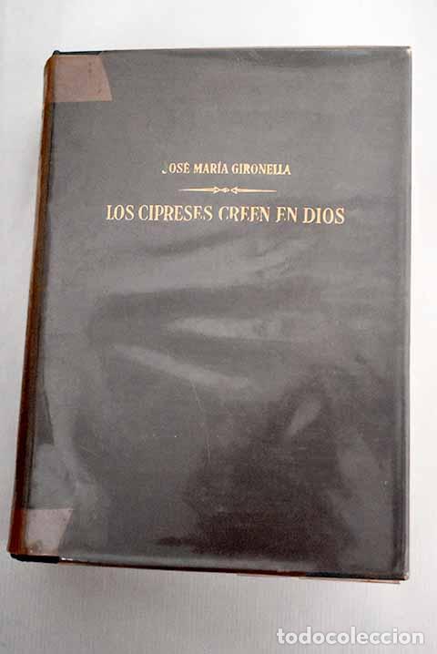 Libros: Los cipreses creen en Dios.- Gironella, Jos&eacute; Mar&iacute;a