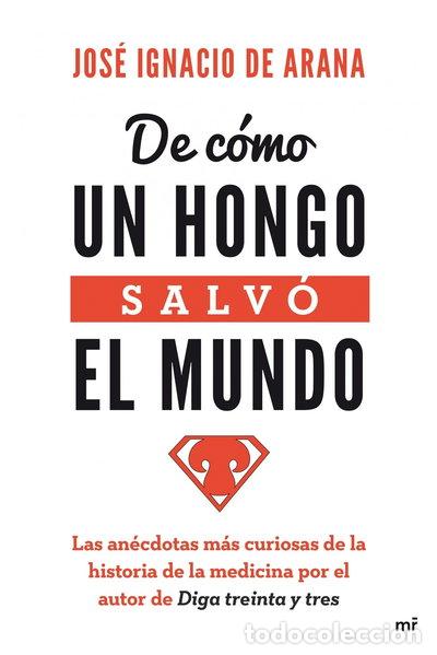 Libri di seconda mano: De c&oacute;mo un hongo salv&oacute; el mundo- 9788427040472