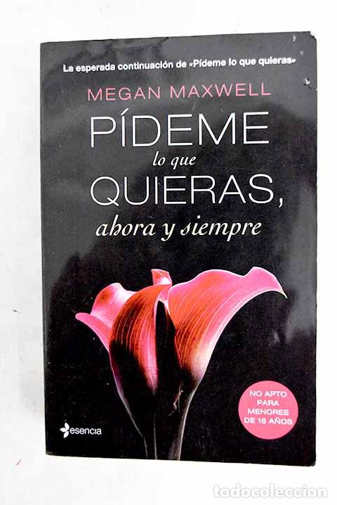 Livres: P&iacute;deme lo que quieras ahora y siempre.- Maxwell, Megan