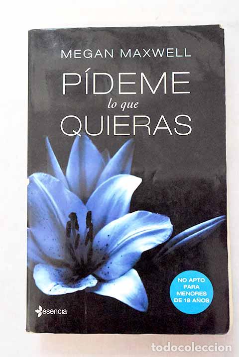 Livres: Trilog&iacute;a p&iacute;deme lo que quieras, Tomo I.- Maxwell, Megan