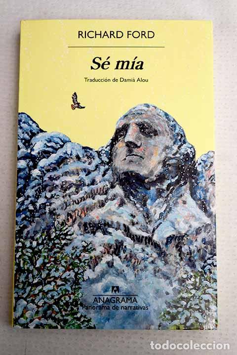 Livres: S&eacute; m&iacute;a: Ford, Richard.- Ford, Richard