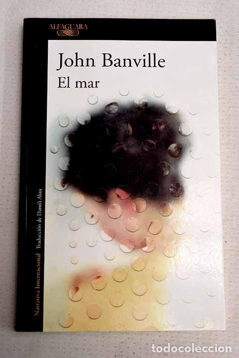 Livres: El mar: Banville, John.- Banville, John