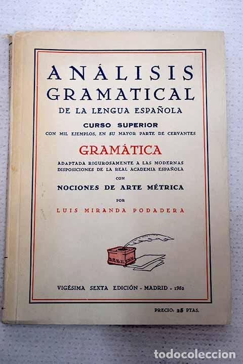 Livres: An&aacute;lisis gramatical: curso superior de gram&aacute;tica espa&ntilde;ola.- Miranda Podadera, Luis