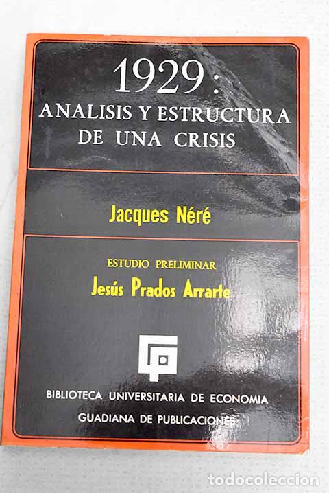 Livres: 1929: Analisis y estructura de una crisis.- N&eacute;r&eacute;, Jacques