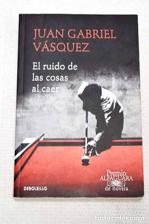 Libri di seconda mano: El ruido de las cosas al caer.- V&aacute;squez, Juan Gabriel