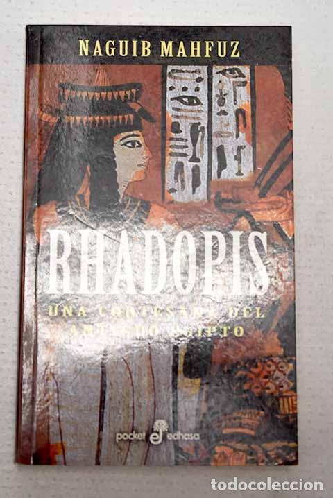 Libri di seconda mano: Rhadopis: una cortesana del antiguo Egipto.- Mahfuz, Naguib