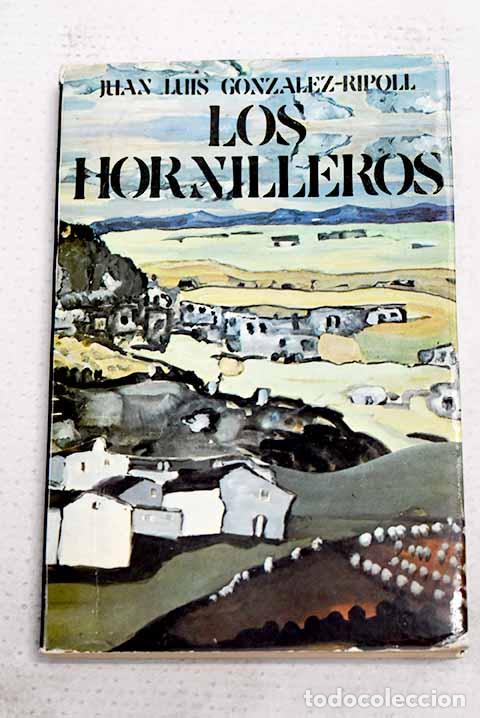 Libri di seconda mano: Los hornilleros: Gonz&aacute;lez-Ripoll, Juan Luis.- Gonz&aacute;lez-Ripoll, Juan Luis