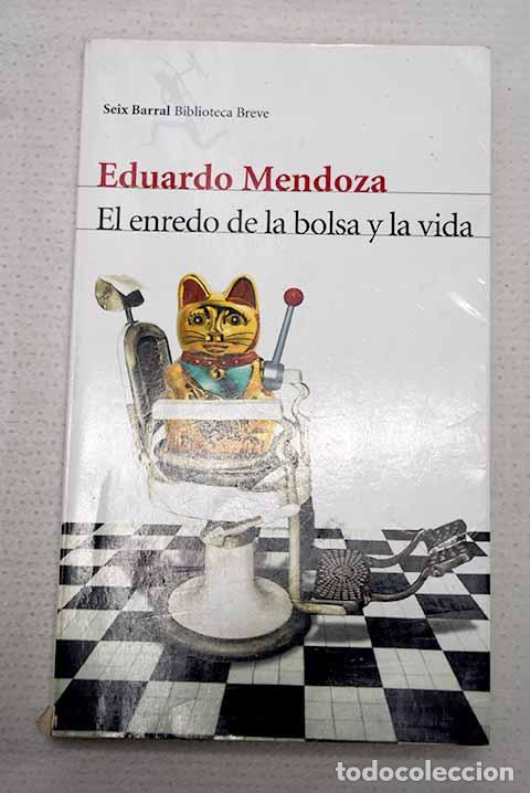Libri di seconda mano: El enredo de la bolsa y la vida.- Mendoza, Eduardo