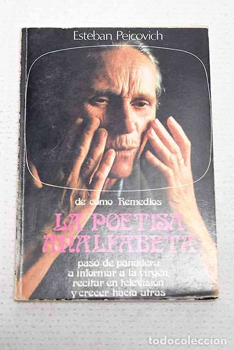 Libri di seconda mano: La poetisa analfabeta.- Peicovich, Esteban