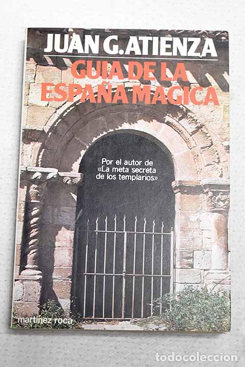 Livres: Gu&iacute;a de la Espa&ntilde;a m&aacute;gica.- Atienza, Juan