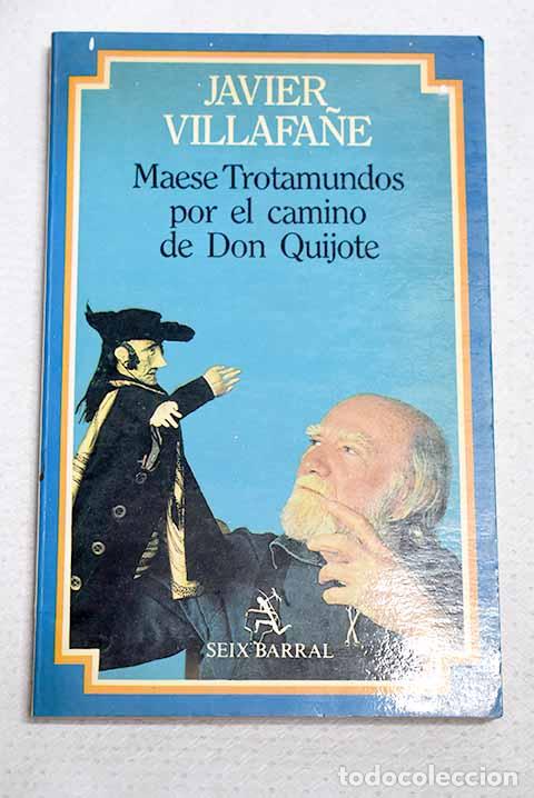 Libros: Maese Trotamundos por el camino de Don Quijote.- Villafa&ntilde;e, Javier