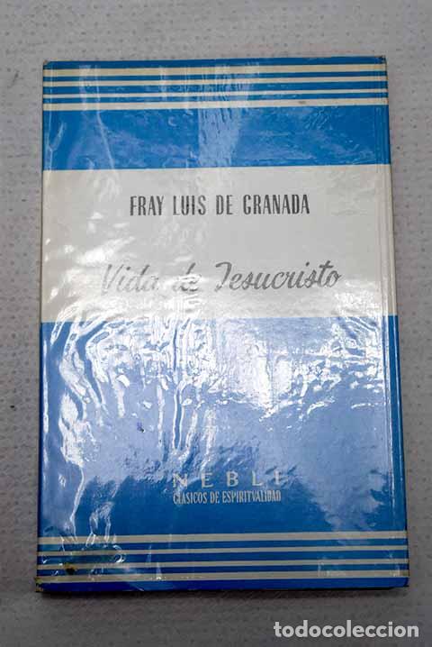 B&uuml;cher: Vida de Jesucristo: Granada, Fray Luis de.- Granada, Fray Luis de