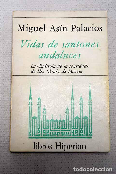 B&uuml;cher: Vidas de santones andaluces: la Ep&iacute;stola de la santidad de Ibn Arabi de Murcia