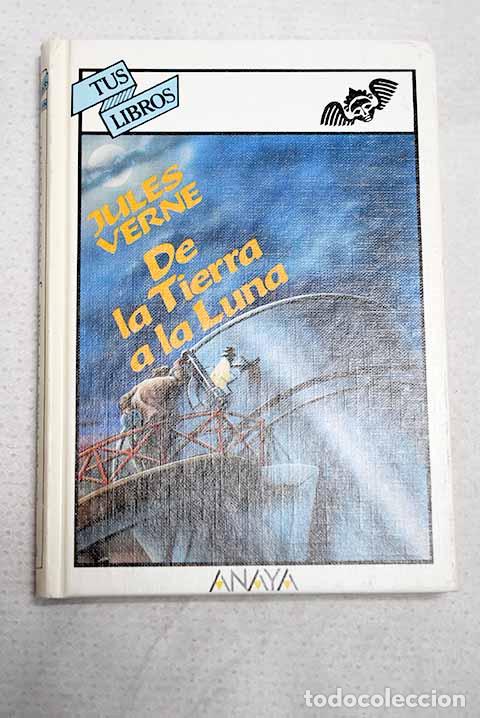 Libros: De la tierra a la luna.- Verne, Julio