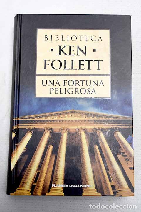 Libros: Una fortuna peligrosa.- Follett, Ken
