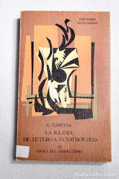 Libros: La Iglesia, de Lutero a nuestros d&iacute;as, tomo II.- Martina, Giacomo