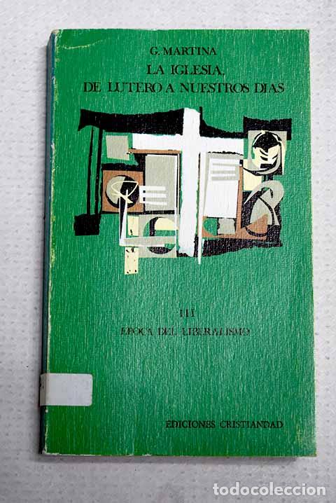 Libros: La Iglesia, de Lutero a nuestros d&iacute;as, tomo III.- Martina, Giacomo