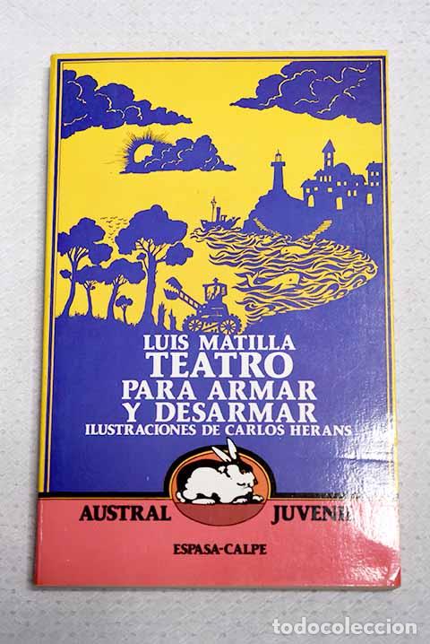 Livres: Teatro para armar y desarmar.- Matilla, Luis