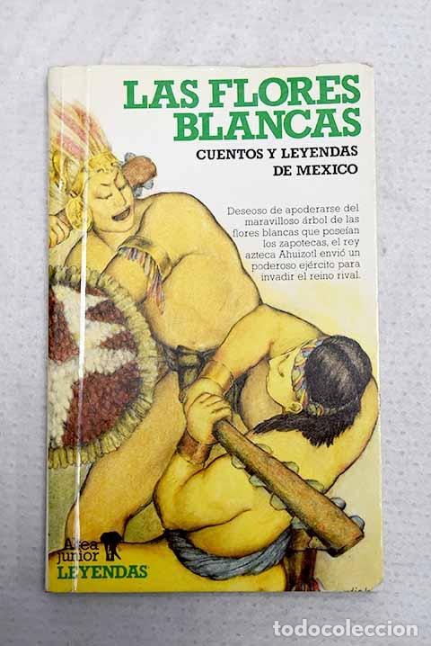 Livros em segunda m&atilde;o: Las flores blancas: cuentos y leyendas de M&eacute;xico