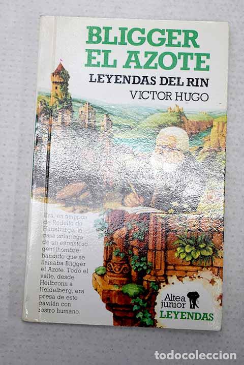 Livros em segunda m&atilde;o: Bligger el Azote: leyendas del Rin.- Hugo, Victor
