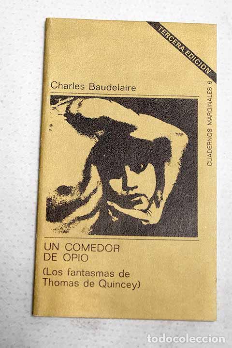 Livros em segunda m&atilde;o: Un comedor de opio: los fantasmas de Thomas de Quincey.- Baudelaire, Charles