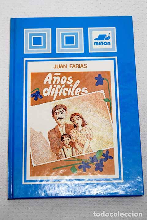 Livros em segunda m&atilde;o: A&ntilde;os dif&iacute;ciles: Farias, Juan.- Farias, Juan