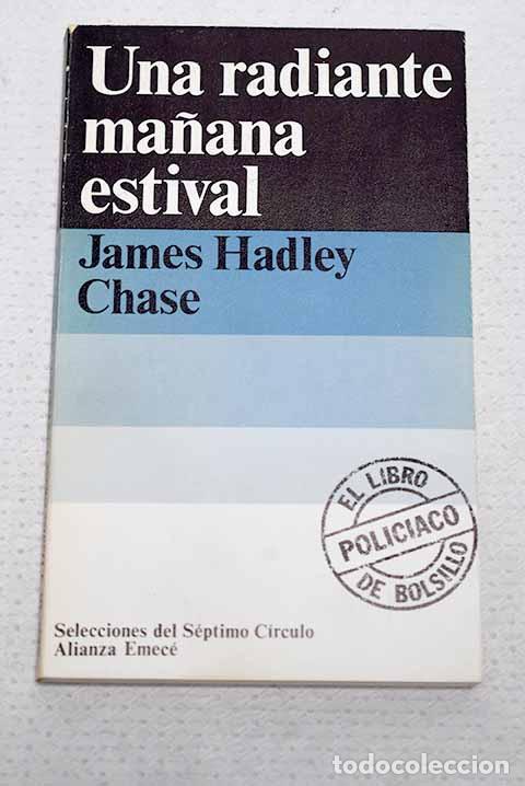 Livros em segunda m&atilde;o: Una radiante ma&ntilde;ana estival.- Chase, James Hadley