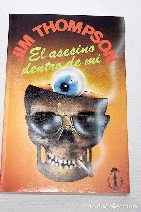Livros em segunda m&atilde;o: El asesino dentro de mi.- Thompson, Jim