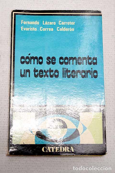 Livros em segunda m&atilde;o: Como se comenta un texto literario.- L&aacute;zaro Carreter, Fernando